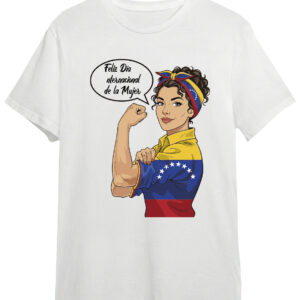 Camiseta - Feliz Día Internacional de la Mujer (Venezuela)